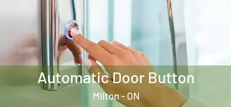 Automatic Door Button Milton - ON