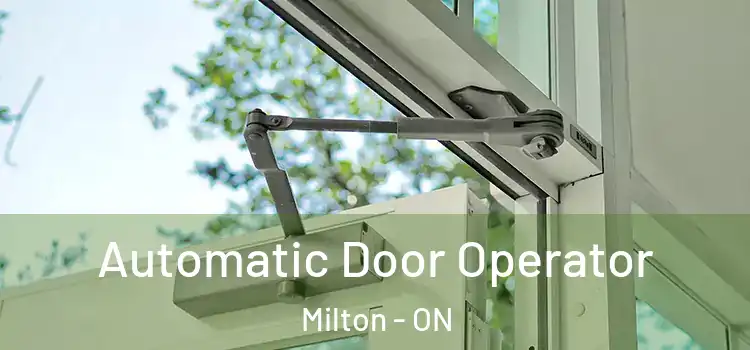 Automatic Door Operator Milton - ON