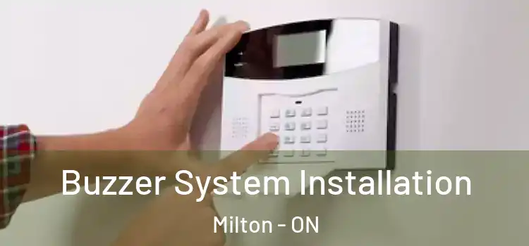 Buzzer System Installation Milton - ON
