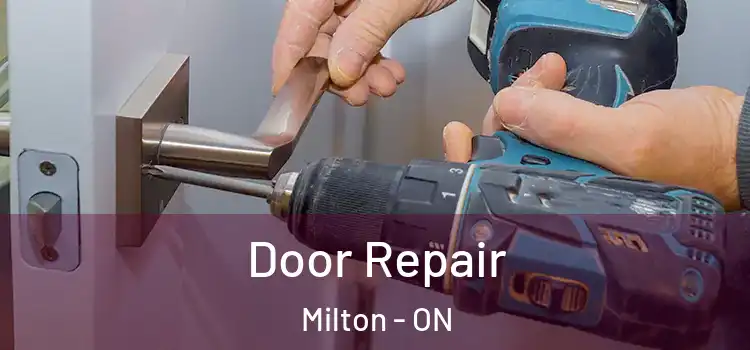 Door Repair Milton - ON