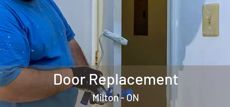 Door Replacement Milton - ON