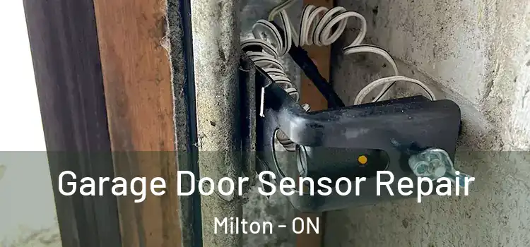 Garage Door Sensor Repair Milton - ON