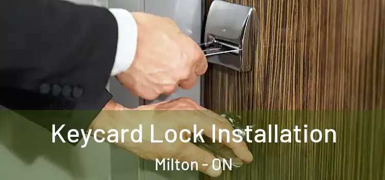  Keycard Lock Installation Milton - ON
