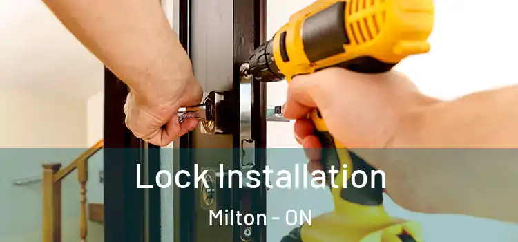 Lock Installation Milton - ON