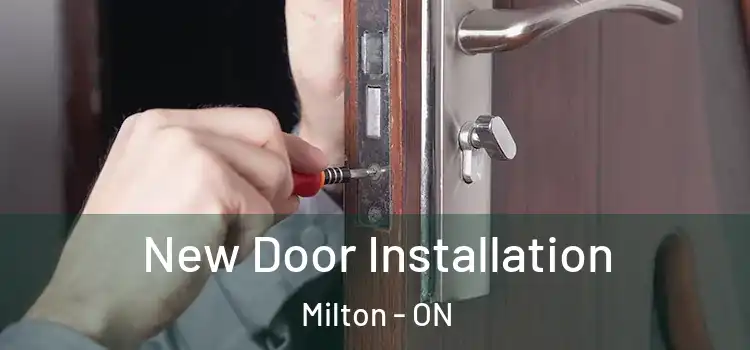 New Door Installation Milton - ON