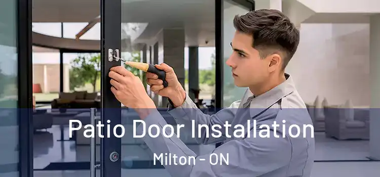 Patio Door Installation Milton - ON