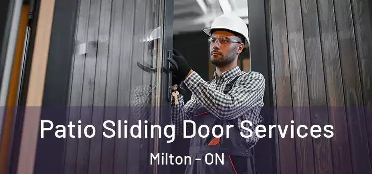 Patio Sliding Door Services Milton - ON